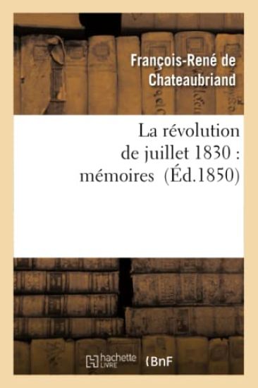 La Révolution de Juillet 1830: Mémoires