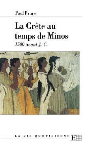 La Crète au temps de Minos 1500 avant J.-C.