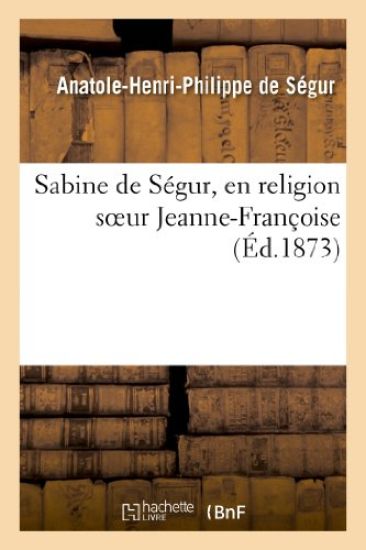 Sabine de Ségur, En Religion Soeur Jeanne-Françoise
