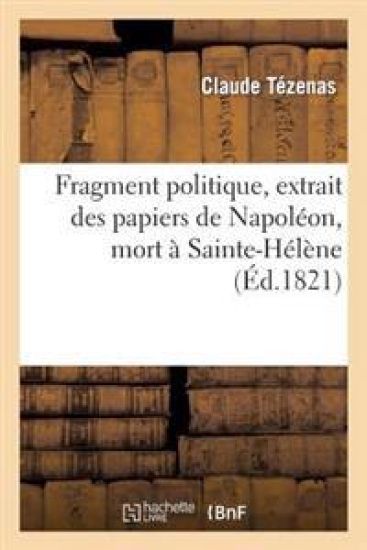 Fragment Politique, Extrait Des Papiers de Napoléon, Mort À Sainte-Hélène