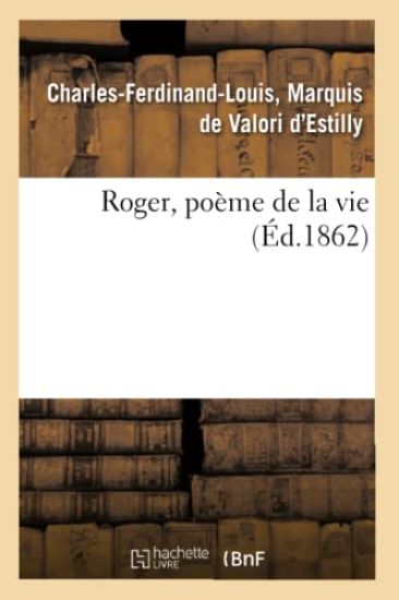 Roger, Poème de la Vie