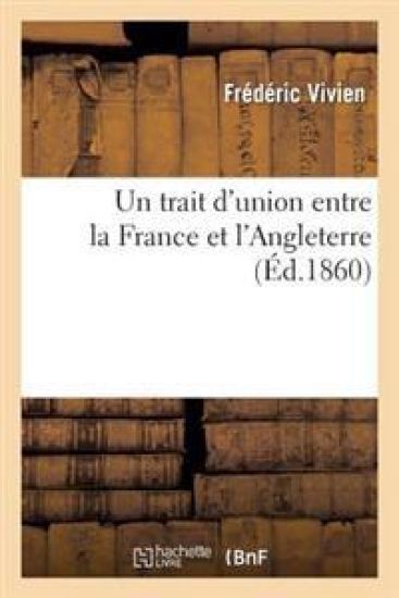 Un Trait d'Union Entre La France Et l'Angleterre