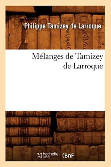Mélanges de Tamizey de Larroque