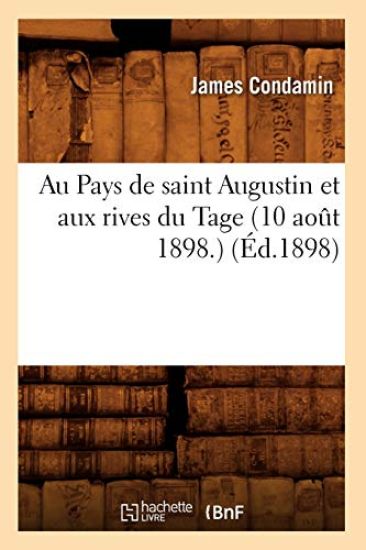 Au Pays de Saint Augustin Et Aux Rives Du Tage (10 Août 1898.) (Éd.1898)