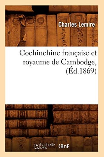 Cochinchine Française Et Royaume de Cambodge, (Éd.1869)