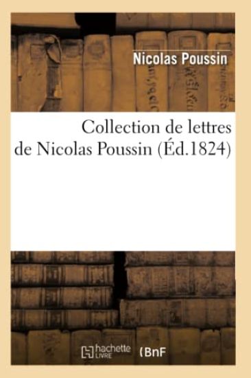 Collection de Lettres de Nicolas Poussin (Éd.1824)