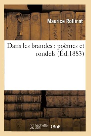 Dans Les Brandes: Poèmes Et Rondels (Éd.1883)