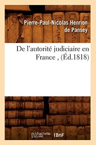 de l'Autorité Judiciaire En France, (Éd.1818)