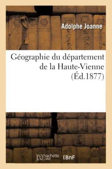 Géographie Du Département de la Haute-Vienne (Éd.1877)
