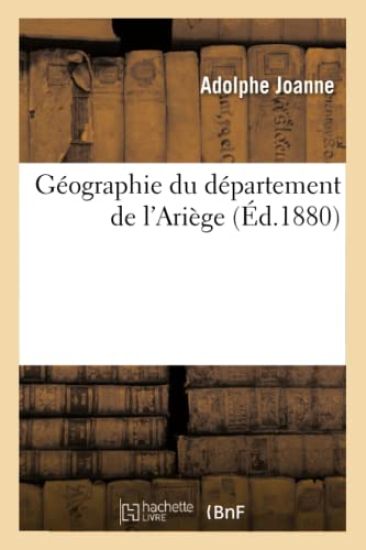 Géographie Du Département de l'Ariège (Éd.1880)