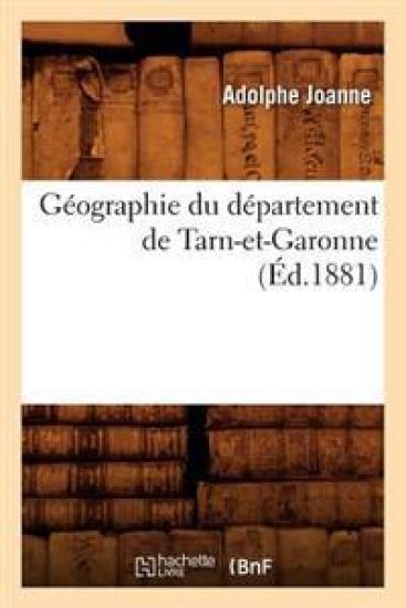 Géographie Du Département de Tarn-Et-Garonne (Éd.1881)