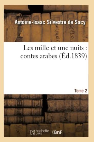 Les Mille Et Une Nuits: Contes Arabes. Tome 2 (Éd.1839)