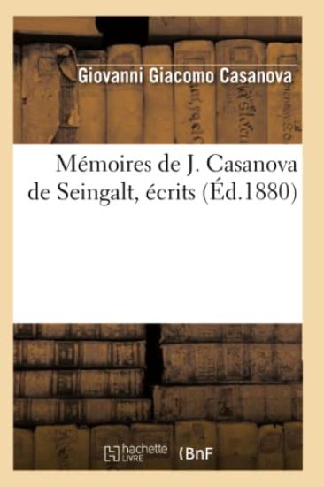 Mémoires de J. Casanova de Seingalt, Écrits (Éd.1880)