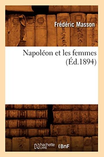 Napoléon Et Les Femmes (Éd.1894)