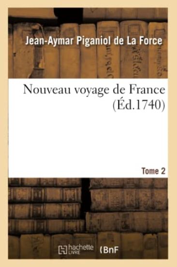 Nouveau Voyage de France. Tome 2 (Éd.1740)