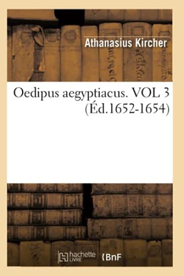 Oedipus Aegyptiacus. Vol 3 (Éd.1652-1654)