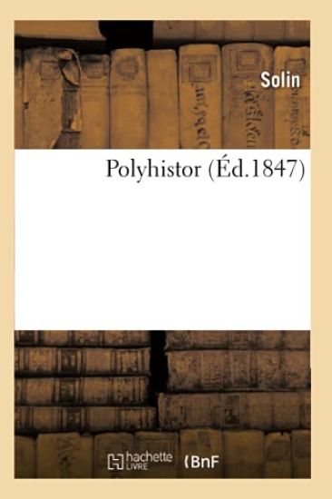 Polyhistor (Éd.1847)