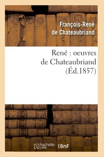 René Oeuvres de Chateaubriand (Éd.1857)