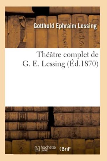 Théâtre Complet de G. E. Lessing (Éd.1870)