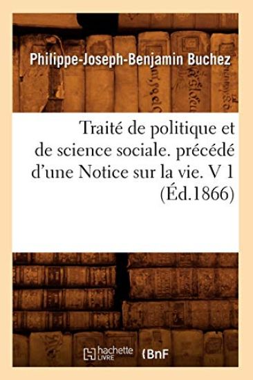 Traité de Politique Et de Science Sociale. Précédé d'Une Notice Sur La Vie. V 1 (Éd.1866)