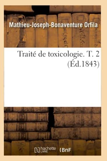 Traité de Toxicologie. T. 2 (Éd.1843)