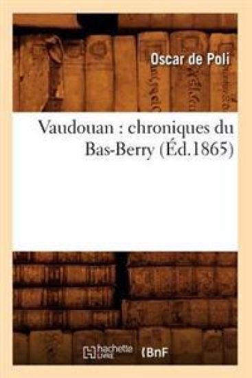 Vaudouan: Chroniques Du Bas-Berry (Éd.1865)