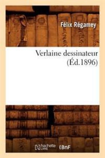 Verlaine Dessinateur (Éd.1896)