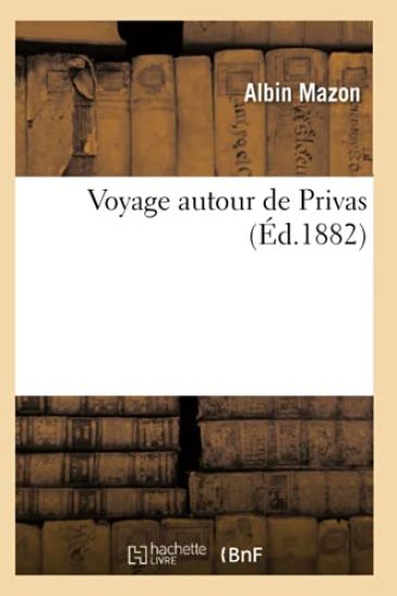 Voyage Autour de Privas (Éd.1882)
