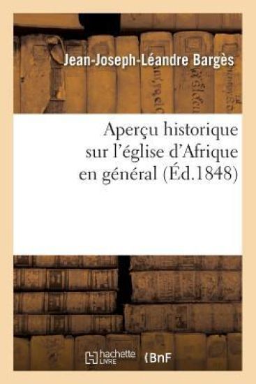 Aperçu Historique Sur l'Église d'Afrique En Général (Éd.1848)