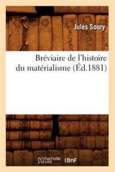 Bréviaire de l'Histoire Du Matérialisme (Éd.1881)