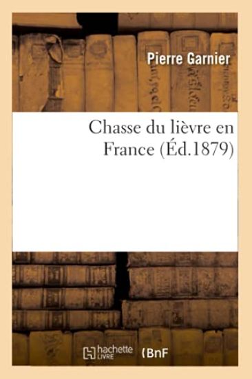 Chasse Du Lièvre En France (Éd.1879)