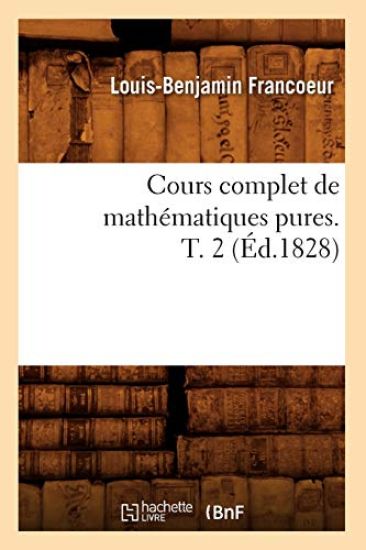 Cours Complet de Mathématiques Pures. T. 2 (Éd.1828)
