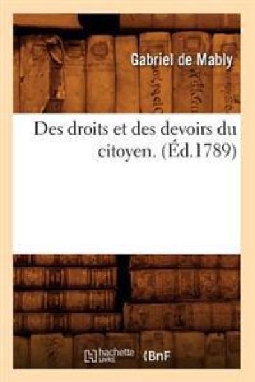 Des Droits Et Des Devoirs Du Citoyen . (Éd.1789)