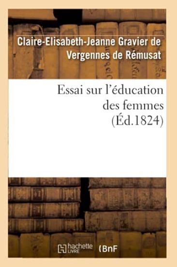 Essai Sur l'Éducation Des Femmes (Éd.1824)