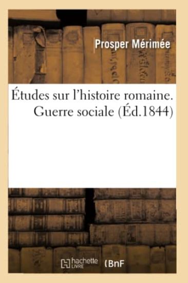 Études Sur l'Histoire Romaine. Guerre Sociale (Éd.1844)