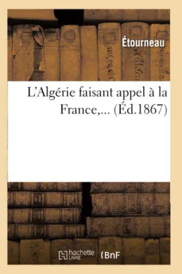 L'Algérie Faisant Appel À La France (Éd.1867)