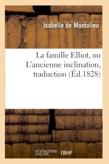 La Famille Elliot, Ou l'Ancienne Inclination, Traduction (Éd.1828)