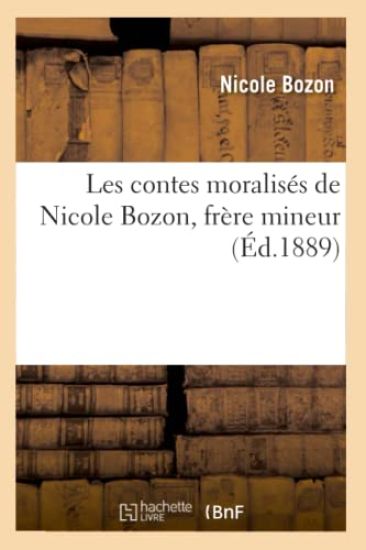 Les Contes Moralisés de Nicole Bozon, Frère Mineur (Éd.1889)