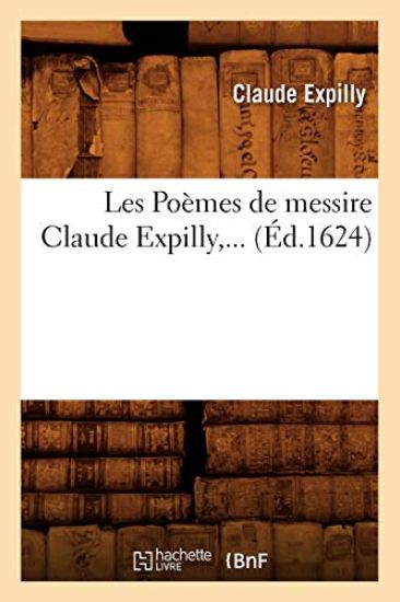 Les Poèmes de Messire Claude Expilly (Éd.1624)