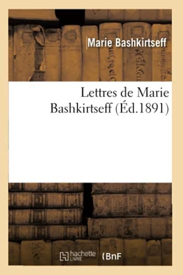 Lettres de Marie Bashkirtseff (Éd.1891)
