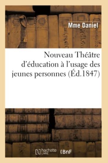 Nouveau Théâtre d'Éducation À l'Usage Des Jeunes Personnes