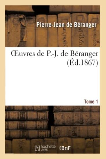 Oeuvres de P.-J. de Béranger. Tome 1