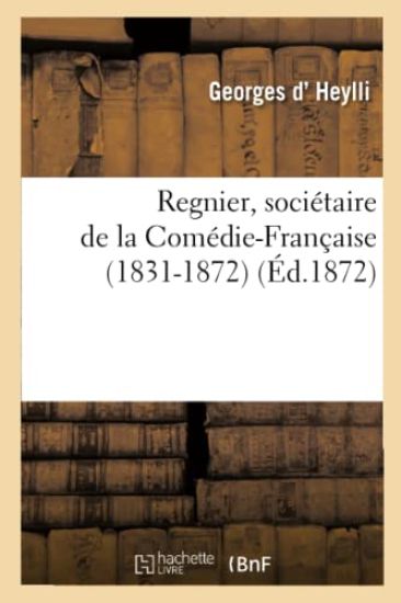 Regnier, Sociétaire de la Comédie-Française (1831-1872)