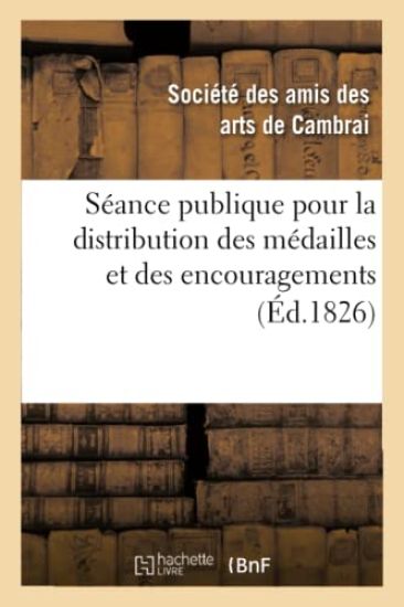 Séance Publique Pour La Distribution Des Médailles Et Des Encouragemens Décernés Par La Ville