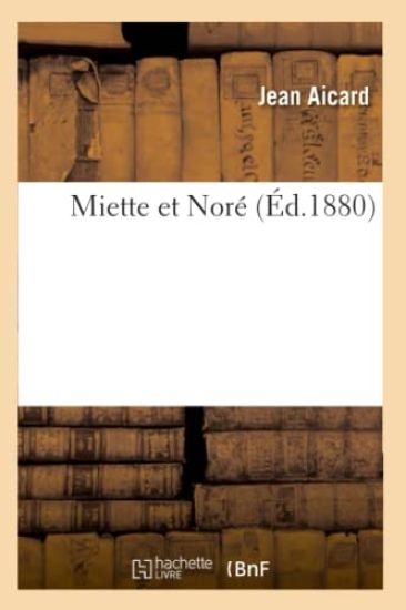Miette Et Noré (Éd.1880)