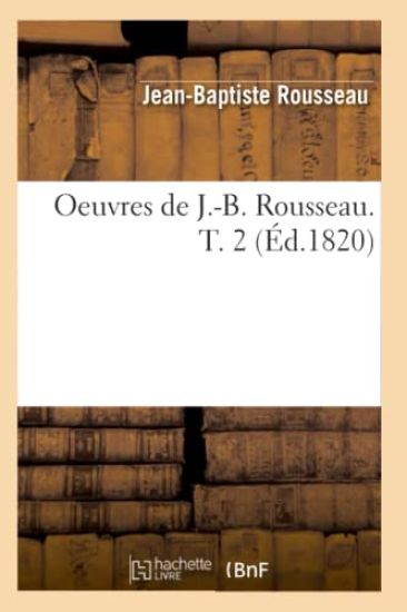 Oeuvres de J.-B. Rousseau. T. 2 (Éd.1820)
