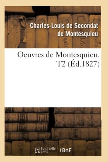 Oeuvres de Montesquieu. T2 (Éd.1827)