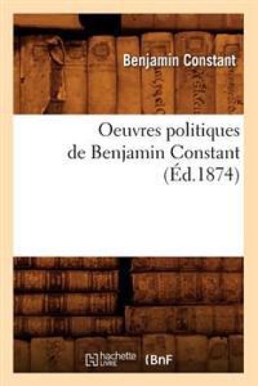 Oeuvres Politiques de Benjamin Constant (Éd.1874)
