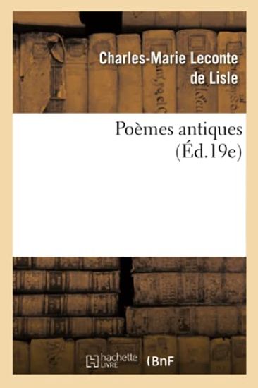 Poèmes Antiques (Éd.19e)