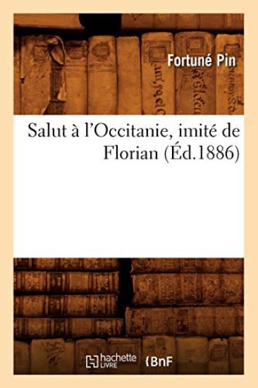 Salut À l'Occitanie, Imité de Florian (Éd.1886)